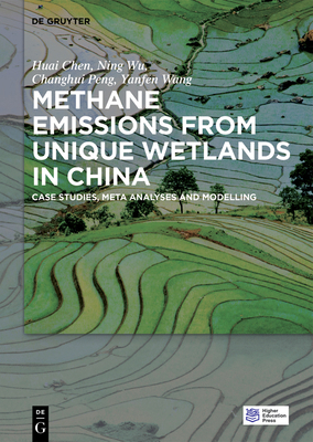 Methane Emissions from Unique Wetlands in China... 3110300214 Book Cover