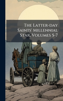 The Latter-day Saints' Millennial Star, Volumes... 1024797864 Book Cover