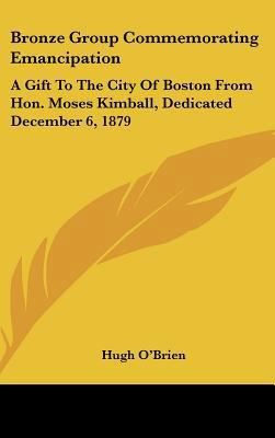 Bronze Group Commemorating Emancipation: A Gift... 1161679650 Book Cover
