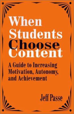 When Students Choose Content: A Guide to Increa... 0803964498 Book Cover