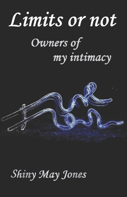 Limits or not: Owners of my intimacy B08TZDYHQZ Book Cover