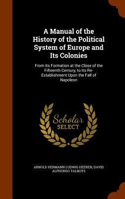 A Manual of the History of the Political System... 1346006288 Book Cover