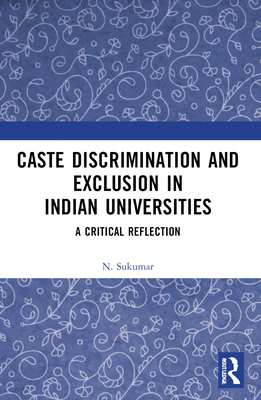 Caste Discrimination and Exclusion in Indian Un... 103229051X Book Cover