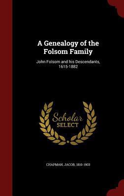 A Genealogy of the Folsom Family: John Folsom a... 1296829170 Book Cover