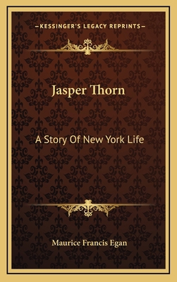 Jasper Thorn: A Story Of New York Life 1163853879 Book Cover