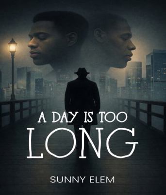 A Day Is Too Long B0GSHMWL2J Book Cover