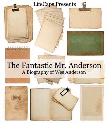 The Fantastic Mr. Anderson: A Biography of Wes ... 1621076652 Book Cover