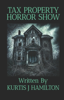 Tax Property Horror Show B0DZ2RYJ8W Book Cover