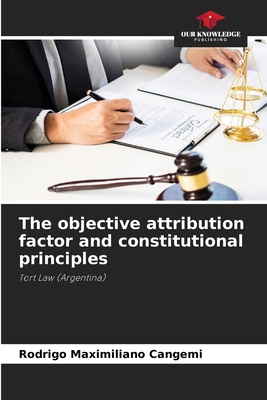 The objective attribution factor and constituti... 620733597X Book Cover