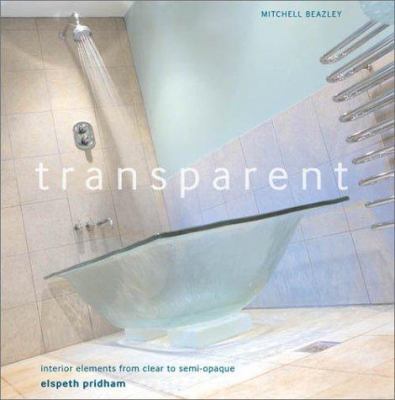 Transparent: Contemporary Interior Design Elements 1840006048 Book Cover