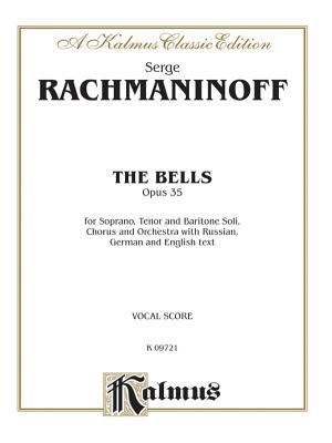 The Bells : for Soprano, Tenor and Baritone Sol... [German] 0769230474 Book Cover