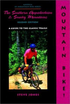 Mountain Bike! the Southern Appalachian and Smo... 0897323742 Book Cover