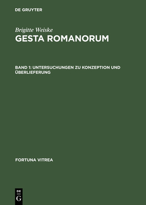 Gesta Romanorum: Band 1: Untersuchungen Zu Konz... [German] 3484155035 Book Cover