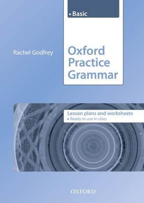 Oxford Practice Grammar Basic: Lesson Plans and... 0194579840 Book Cover