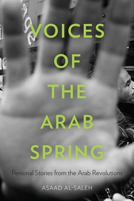 Voices of the Arab Spring: Personal Stories fro... 0231163193 Book Cover