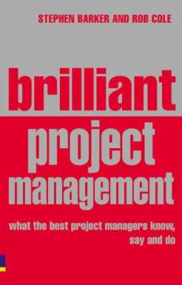 Brilliant Project Management: What the Best Pro... 0273707930 Book Cover