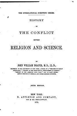 History of the Conflict Between Religion and Sc... 1533303894 Book Cover