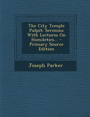 The City Temple Pulpit: Sermons with Lectures o... 1293370827 Book Cover