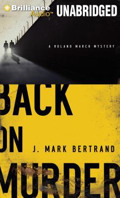 Back on Murder (Roland March Mystery Series) 1455867144 Book Cover
