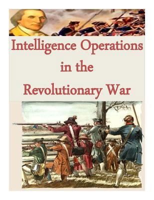 Intelligence Operations in the Revolutionary War 1499250649 Book Cover