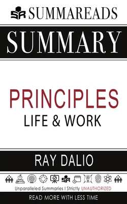 Summary of Principles: Life and Work by Ray Dalio 1648130003 Book Cover