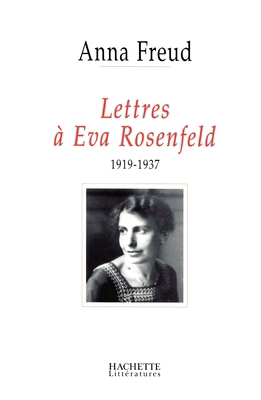 Lettres à Eva Rosenfeld (1919-1937) [French] 201235727X Book Cover