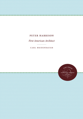 Peter Harrison: First American Architect 0807839566 Book Cover