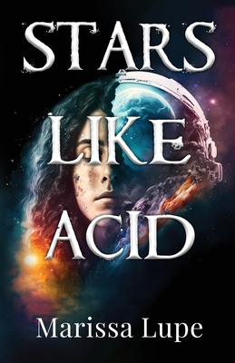 Stars Like Acid: Book One 1960824023 Book Cover