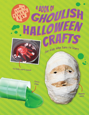 A Book of Ghoulish Halloween Crafts for Kids Wh... 1538270218 Book Cover