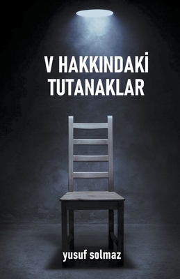 V Hakkındaki Tutanaklar [Turkish] B0D2G38154 Book Cover