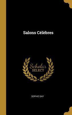 Salons Célèbres [French] 0270917705 Book Cover