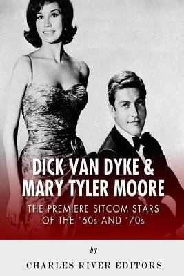 Dick Van Dyke & Mary Tyler Moore: The Premiere ... 1500324698 Book Cover