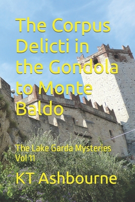 The Corpus Delicti in the Gondola to Monte Bald... 1099564220 Book Cover