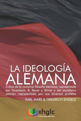 La Ideolog?a Alemana: Cr?tica de la Nov?sima Fi... [Spanish] 1797520814 Book Cover