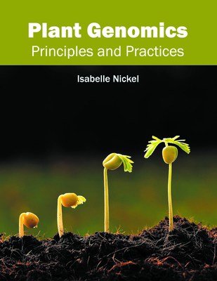 Plant Genomics: Principles and Practices 1632397188 Book Cover