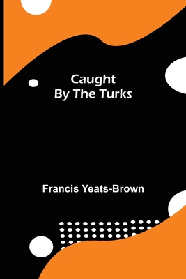 Caught by the Turks 935484944X Book Cover