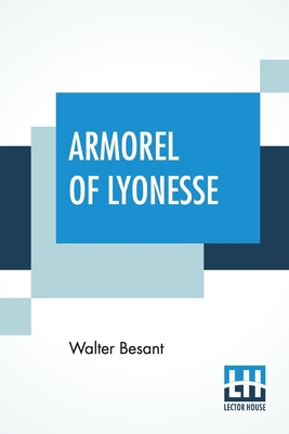 Armorel Of Lyonesse: A Romance Of To-Day (A New... 9390015383 Book Cover