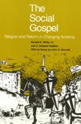 The Social Gospel: Religion and Reform in Chang... 0877220840 Book Cover