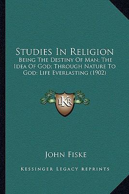 Studies In Religion: Being The Destiny Of Man; ... 116391763X Book Cover