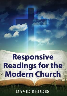 Responsive Readings for the Modern Church 1456626736 Book Cover