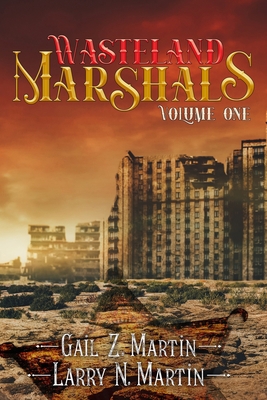 Wasteland Marshals Volume One 1645541444 Book Cover