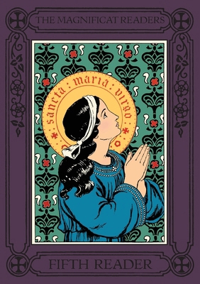 Magnificat Readers: Fifth Reader 1640510370 Book Cover