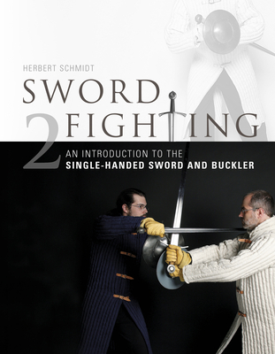 Sword Fighting 2: An Introduction to the Single... 0764348264 Book Cover