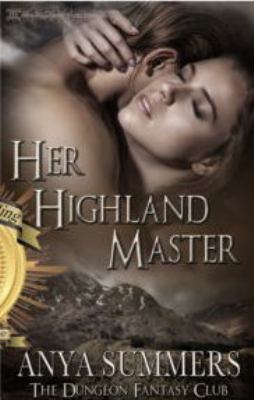 Her Highland Master (Dungeon Fantasy Club) 1682593940 Book Cover