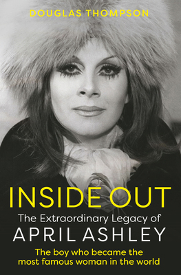 Inside Out: The Extraordinary Legacy of April A... 1802471758 Book Cover