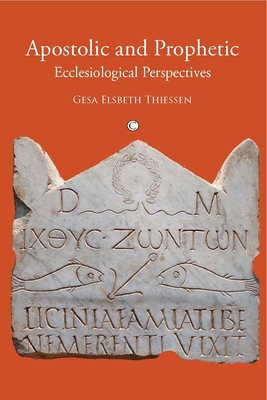 Apostolic and Prophetic: Ecclesiological Perspe... 0227680251 Book Cover