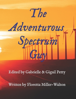 The Adventurous Spectrum Guy B08C8WP2DT Book Cover