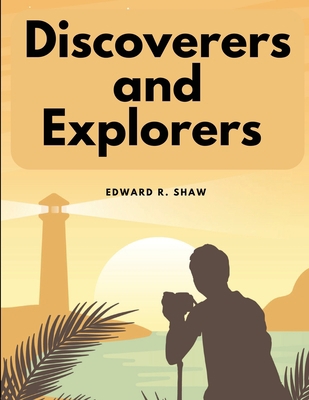 Discoverers and Explorers 1805478532 Book Cover