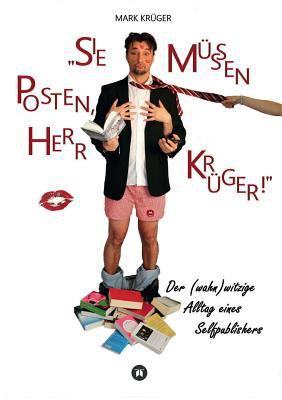 Sie müssen posten, Herr Krüger [German] 3734569192 Book Cover