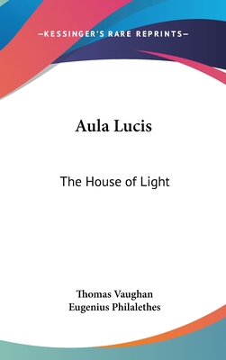 Aula Lucis: The House of Light 1161561501 Book Cover